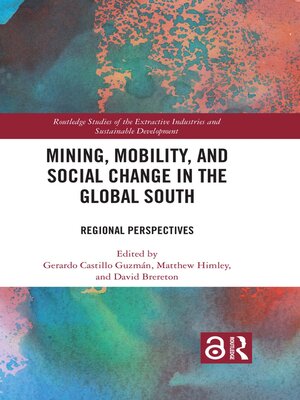 cover image of Mining, Mobility, and Social Change in the Global South
